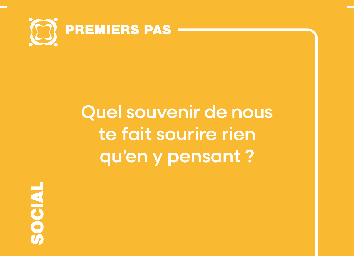 Carte Premiers Pas : Quel souvenir de nous te fait sourire rien qu’en y pensant ?